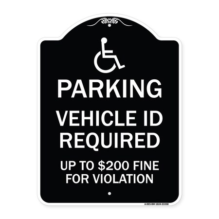 Signmission Parking Vehicle Id Required Up to $200 Fine for Violation Heavy-Gauge Alum, 24" x 18", BW-1824-23350 A-DES-BW-1824-23350